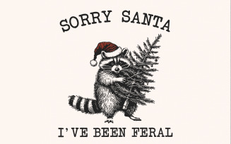 Sorry Santa I've Been Feral PNG, Retro Christmas Raccoon Design, Funny Holiday Sublimation, Vintage