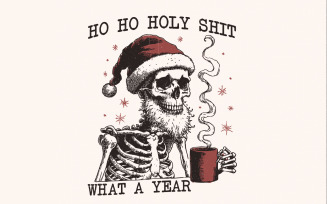 Ho Ho Holy Shit What A Year PNG, Christmas Download, Funny Christmas png, Trendy PNG Designs,