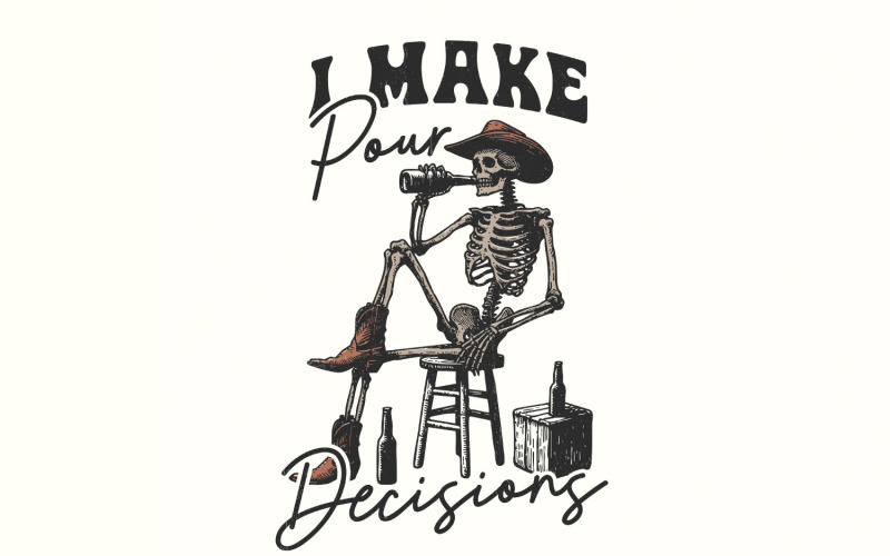 I make Pour Decisions PNG, Vintage Art, Retro Graphic, Sublimation Designs, Western png for Illustration