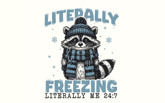Literally Freezing PNG, Raccoon Winter PNG, Sublimation Design, Sweater Weather, Christmas Vibes,