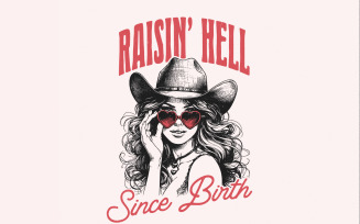 Raising Hell Since Birth PNG, Retro Cowgirl PNG, Western Graphic Tee, Boho Cowgirl Design, Vintage