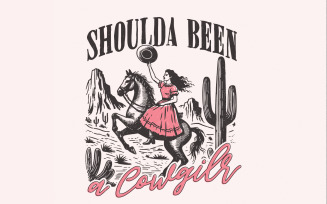 Shoulda Been Cowgirl, Western PNG, Cowgirl PNG, Sublimation Download, Western Designs, Shirt Design