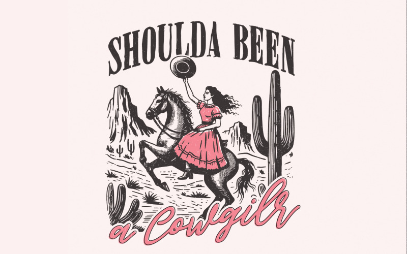 Shoulda Been Cowgirl, Western PNG, Cowgirl PNG, Sublimation Download, Western Designs, Shirt Design Illustration
