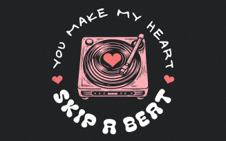 You Make my Heart skip a Beat PNG, Sublimation Design, Valentines Day PNG, Retro Valentine, Trendy