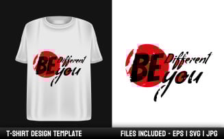 Be Different Be You - Motivation Quote T-shirt Design