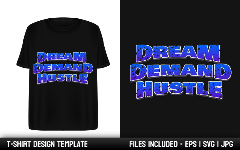 Dream Demand Hustle - Motivation Quote T-shirt Design