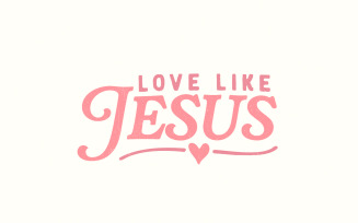 Love Like Jesus PNG, Valentine PNG, Retro Valentine png, Christian Valentine, Bible Verse png,