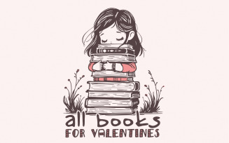 All Books for Valentines PNG, Sublimation Design, Valentines Day PNG, Book Lover Gift, Teacher