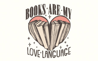 Books Are My Love Language, Valentine Book Lover PNG, Bookish Retro Bookworm, Sublimation Design,