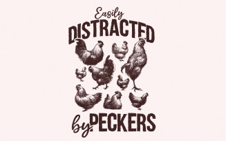 Easily Distracted By Peckers PNG, Chicken Humor Design, Sublimation PNG, Funny Chickens, Animal
