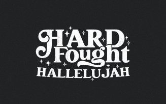 Hard Fought Hallelujah PNG, Christian png Digital Design, Retro Bible Verse Sublimation, Faith