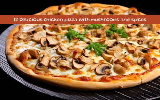 Delicious chicken pizza with mushrooms and spices
