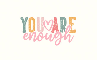 You Are Enough png PNG, Positive Quote png, Boho Self Love png, Motivational png, Mental Health