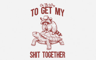 On The Way To Get My Life Together PNG, Funny Raccoon png, Adult Humor png, Sarcastic Shirt Design,