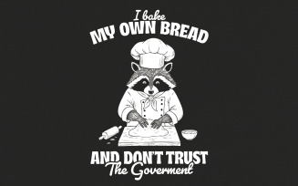 Bake My Own Bread Raccoon PNG, Funny Sarcastic Quote, Trendy Animal Lovers, Digital Download,