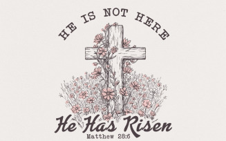 He Is Risen PNG, Christian Sublimation Designs, Easter Jesus Faith PNG, Boho Brushstroke Wildflower