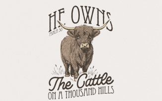 He Owns The Cattle On A Thousand Hills PNG, Christian PNG, Bible Quotes, Faith Png, Western,