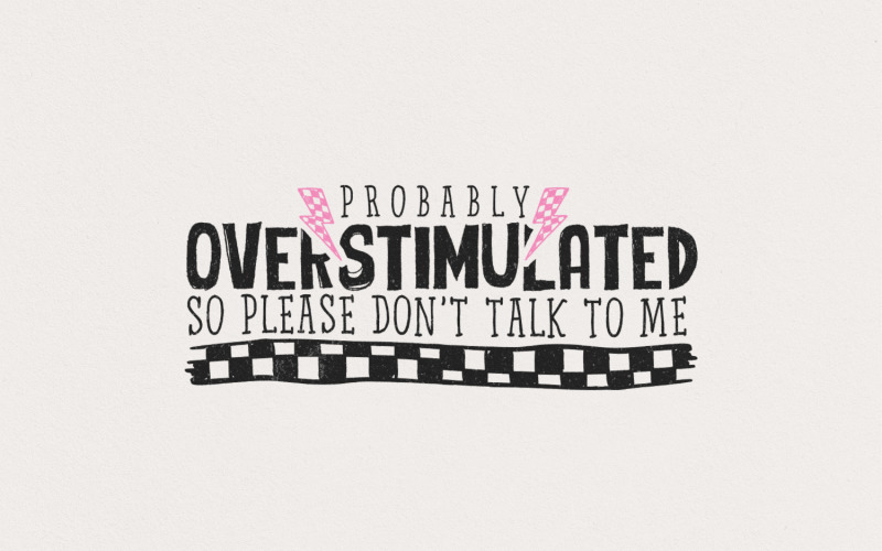 Overstimulated PNG Digital Download, Funny Mental Health PNG, Trendy Mom png Design, Anxiety Illustration