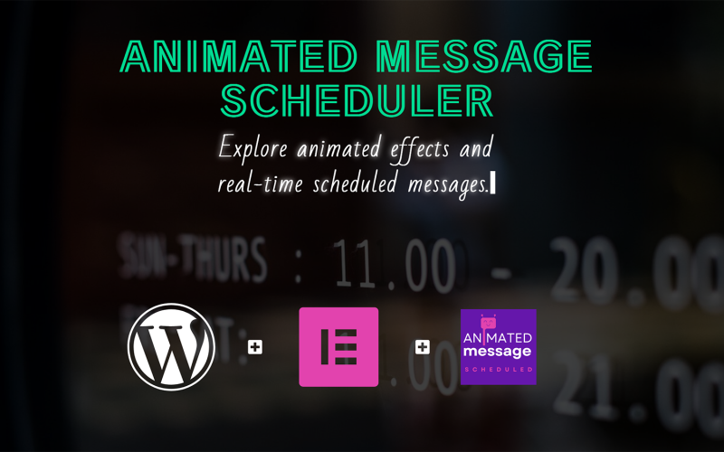 Animated Message Scheduler – Elementor Widget WordPress Plugin
