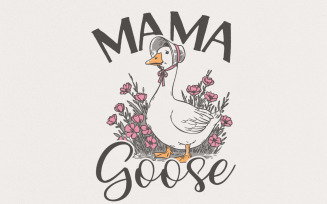 Mama Goose PNG, Instant Digital Dowma PNG, Mama Sublimation, Retro PNG, Mothers Day PNG, Cottage
