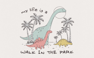 My Life is a Walk in the Park PNG, Mental Health PNG, Funny Dinosaur, Sarcastic PNG, Sublimation