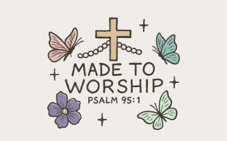 Christian PNG Design, Made To Worship, Sublimation Design, Bible Verse PNG, Religious Clipart,