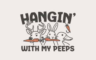 Hangin' with My Peeps PNG, Digital Download, Easter PNG, Easter Sublimation, Easter Bunny PNG,