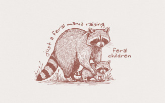 Just A Feral Mama Raising Feral Children Png, Funny Mom Png, Sarcastic Mom, Feral Raccoon, Funny