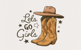 Let's Go Girls PNG, Sublimation Design, Cowgirl Boots Digital, Western PNG, T-Shirt Design, Cowgirl