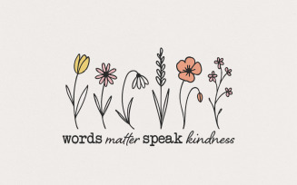 Words Matter Speak Kindness Boho Floral PNG, Inspirational Sublimation Design, Positive T Shirt