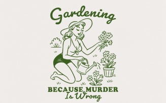 Gardening Because Murder Is Wrong PNG, Vintage Retro Gardening Design, Funny Plant Shirt, Gardener