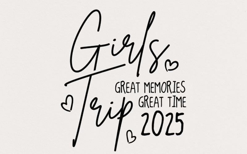 Girls Trip 2025 PNG, Girls Getaway, Besties Trip, Great Memories, Girls Weekend, Girls Night Out, Illustration
