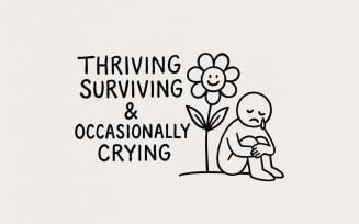 Thriving Surviving & Occasionally Crying PNG, Mental Health Digital Design, Funny Adult Humor,