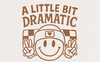 A Little Bit Dramatic Retro PNG, Kids Sublimation, Girl Sublimation, Digital Download, Toddler Girl