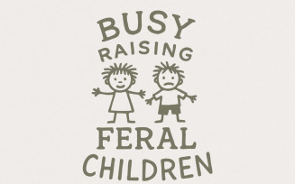 Busy raising feral children png, Digital design, Funny mom png, Mom life, Feral png, Funny png,
