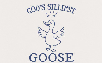 God's Silliest Goose png, Funny Silly Goose, Cute Silly Goose Graphic, Instant Download, Silly