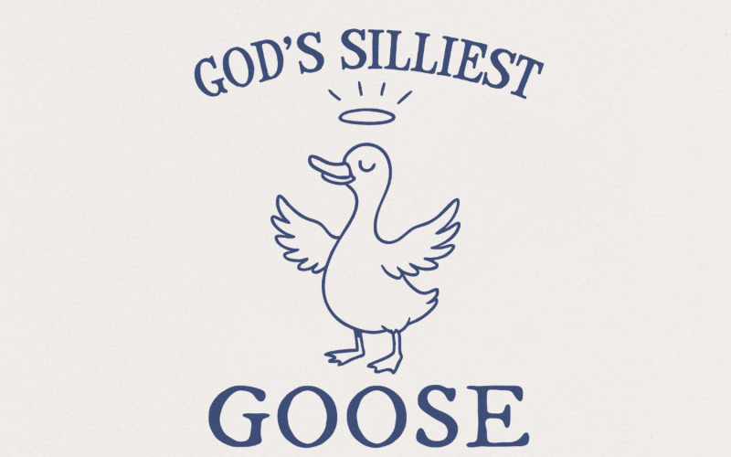God's Silliest Goose png, Funny Silly Goose, Cute Silly Goose Graphic, Instant Download, Silly Illustration