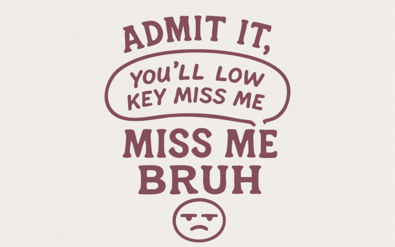 Low Key Miss Me Bruh Png, Funny Teacher Digital Download, Summer Break Teacher Humor, End of Year, Illustration
