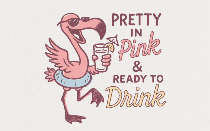 Pretty in Pink and Ready to Drink PNG, Flamingo Pool Day, Shirt Graphic, Trendy Design, Summer Fun, Illustration