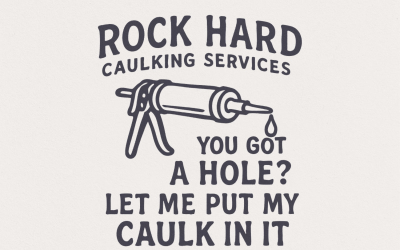 Rock Hard Caulking PNG, Digital Design, Instant Download, Sublimation PNG, PNG File, Sublimation Illustration