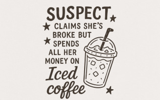 Suspect Iced Coffee PNG, Trending PNG, Funny Phrase PNG, Digital Download, T-Shirt Design