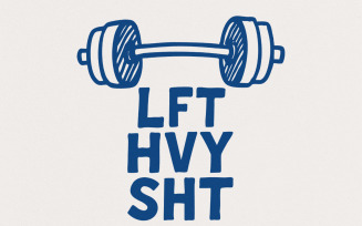 LFT HVY SHT png, Gym png, Lift Heavy Shit png, Weightlift png, Workout png, Gym Shirt png, Weights