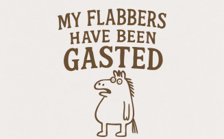 My Flabbers Have Been Gasted PNG, Silly Goose Humor, Sarcastic Goose PNG, Funny Goose Design, Adult