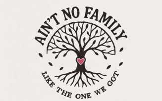 Ain't No Family Like The One We Got PNG, Family Tree Design, Family Gift, Family Reunion Shirt,