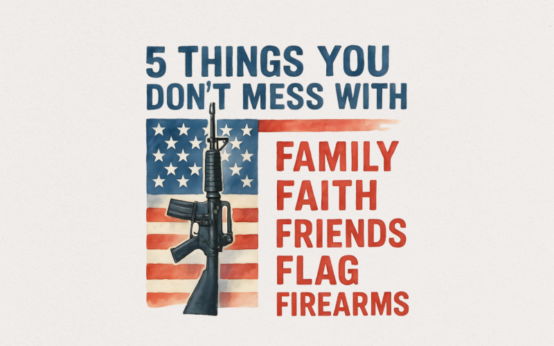 5 Things You Don't Mess With PNG, Patriot png, Second Amendment png, Gun Rights png, USA Shirt, Illustration
