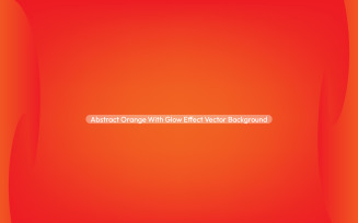 Abstract Orange With Glow Effect Vector Background