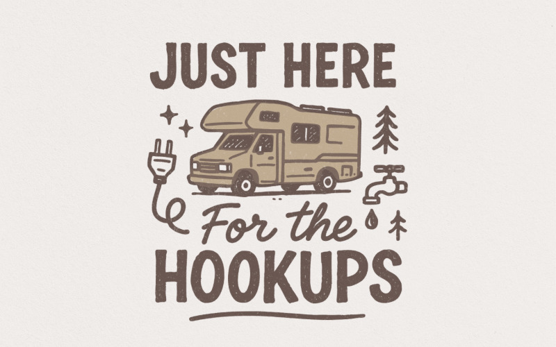Just Here For The Hookups Camping png, Funny Camping png, RV Camper png, Caravan png, Camper png, Illustration