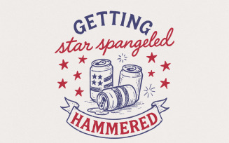 Getting Star Spangled Hammered PNG, Instant Download Sublimation Design, Funny 4th of July,