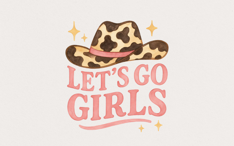 Let's Go Girls PNG, Western Design, Cowgirl png, Cowboy Hat Sublimation, Bachelorette png, Girls Illustration