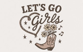Let's Go Girls png, Western PNG, Cowboy Hat png, Cowgirl PNG, Western Design, Bachelorette png,
